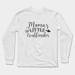 Mama's Little Troublemaker cute great for kids baby shower toddler Long Sleeve T-Shirt